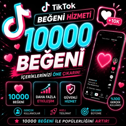  10000 Tiktok Beğeni - Hızlı Teslimat